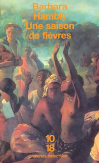 Livrenpoche : Une saison de fièvres - Barbara Hambly - Livre