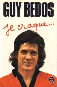 Livrenpoche : Je craque... - Guy Bedos - Livre