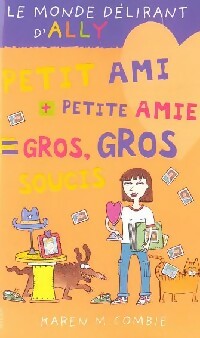 Livrenpoche : Petit ami + petite amie = gros, gros soucis - Karen McCombie - Livre