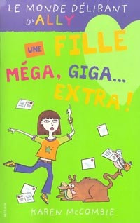 Livrenpoche : Une fille méga, giga... extra ! - Karen McCombie - Livre