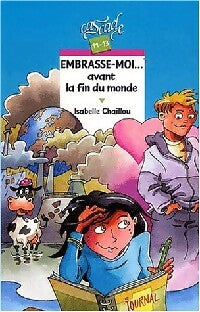 Livrenpoche : Embrasse-moi... avant la fin du monde - Isabelle Chaillou - Livre
