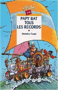Livrenpoche : Papy bat tous les records - Béatrice Rouer - Livre
