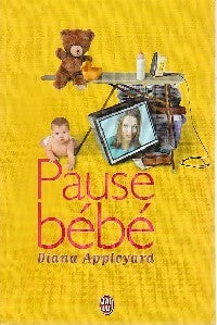 Livrenpoche : Pause-bébé - Diana Appleyard - Livre