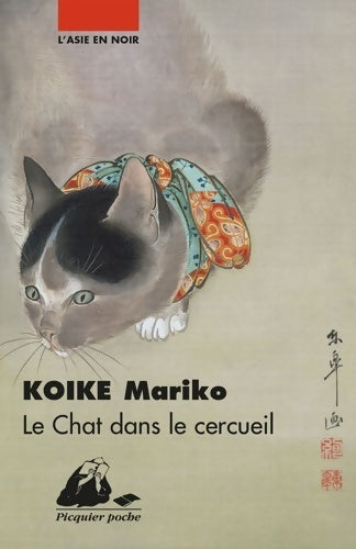 Le chat dans le cercueil - Mariko Koike -  Picquier Poche - Livre