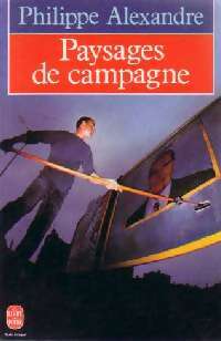 Paysages de campagne - Philippe Alexandre -  Le Livre de Poche - Livre