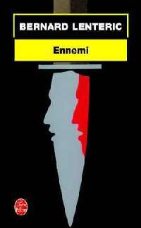 Livrenpoche : Ennemi - Bernard Lenteric - Livre