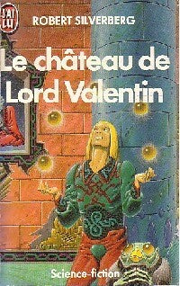 Livrenpoche : Le cycle de Majipoor Tome I : Le château de Lord Valentin - Robert Silverberg - Livre