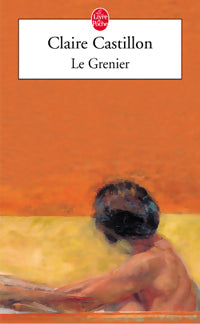 Livrenpoche : Le grenier - Claire Castillon - Livre
