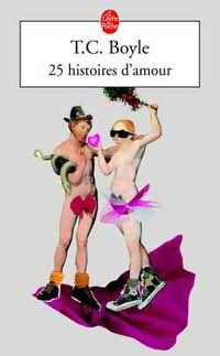 Livrenpoche : 25 histoires d'amour - Tom Coraghessan Boyle - Livre