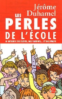 Les perles de l'école - Jérôme Duhamel -  Le Livre de Poche - Livre