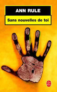 Livrenpoche : Sans nouvelles de toi - Ann Rule - Livre
