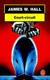 Livrenpoche : Court-circuit - James W. Hall - Livre