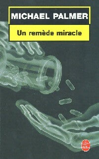 Livrenpoche : Un remède miracle - Michael Palmer - Livre