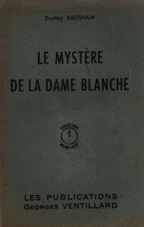 Le mystère de la dame blanche - D. Radshaw - Livre