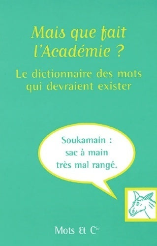 Livrenpoche : Mais que fait l'Académie ? - Collectif - Livre