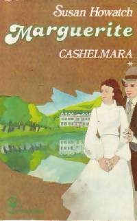 Livrenpoche : Cashelmara Tome I : Marguerite - Susan Howatch - Livre