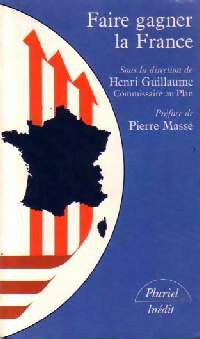 Faire gagner la France - Henri Guillaume -  Pluriel - Livre