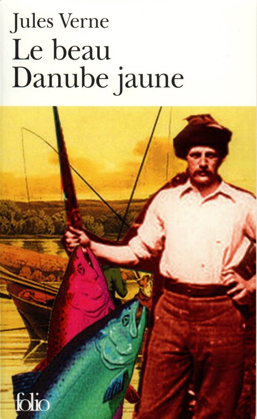 Le beau Danube jaune - Jules Verne - Livre