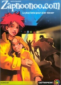 Livrenpoche : Zapnoonoo.com Tome II : La plus belle pour aller danser - Todd Strasser - Livre
