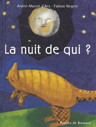 Livrenpoche : La nuit de qui ? - André-Marcel D'Ans - Livre