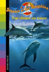 Livrenpoche : Jessica et les dauphins Tome III : Une chasse aux trésors - Lucy Daniels - Livre