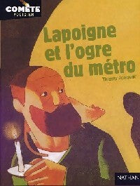 Livrenpoche : Lapoigne et l'ogre du métro - Thierry Jonquet - Livre