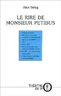 Livrenpoche : Le rire de Monsieur Petibus - Alain Sebag - Livre
