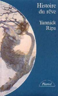 Livrenpoche : Histoire du rêve - Yannick Ripa - Livre