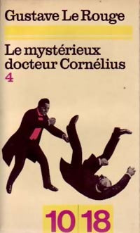 Livrenpoche : Le mystérieux docteur Cornélius Tome IV - Gustave Le Rouge - Livre