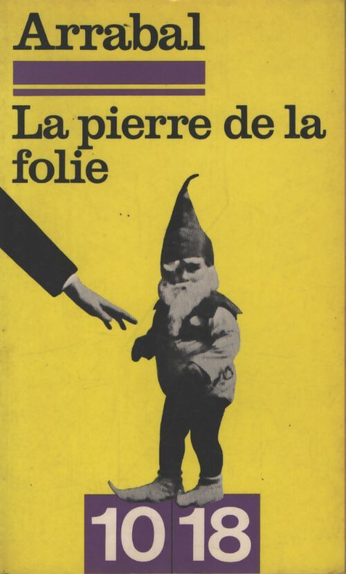 La pierre de la folie - Fernando Arrabal - Livre