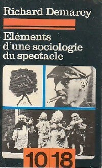 Livrenpoche : Eléments d'une sociologie du spectacle - Richard Demarcy - Livre