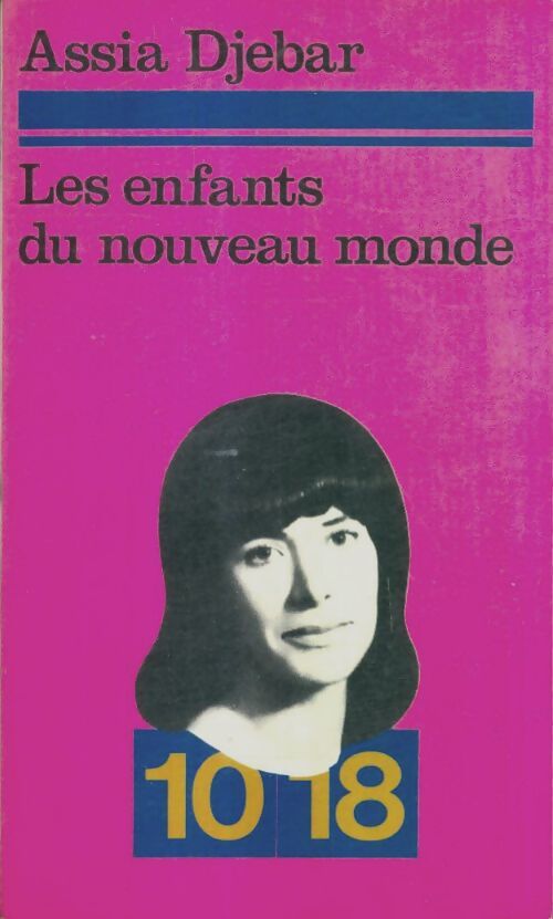Livrenpoche : Les enfants du nouveau monde - Assia Djebar - Livre