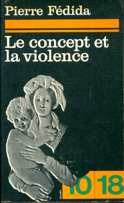 Livrenpoche : Le concept et la violence - Pierre Fédida - Livre