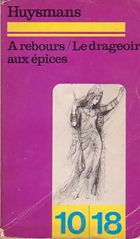 Livrenpoche : A rebours / Le drageoir aux épices - Joris-Karl Huysmans - Livre