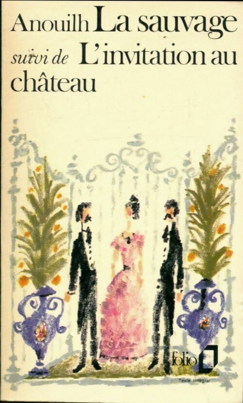 Livrenpoche : La sauvage / L'invitation au château - Jean Anouilh - Livre