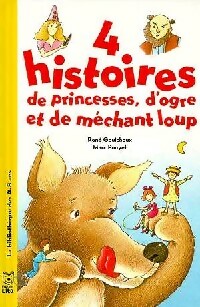 Livrenpoche : 4 histoires de princesses, d'ogre et méchant loup - René Gouichoux - Livre