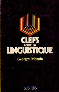Livrenpoche : Clefs pour la linguistique - Georges Mounin - Livre