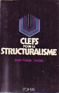 Livrenpoche : Clefs pour le structuralisme - Jean-Marie Auzias - Livre