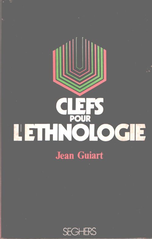 Clefs pour l'ethnologie - Jean Guiart - Livre