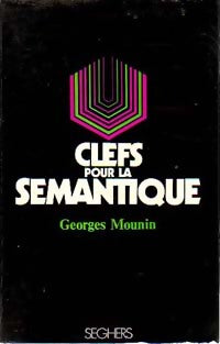 Livrenpoche : Clefs pour la sémantique - Georges Mounin - Livre