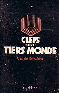 Clefs pour le Tiers Monde - Guy De Bosschère - Livre