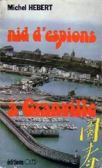 Nid d'espions à Granville - Michel Hébert - Livre