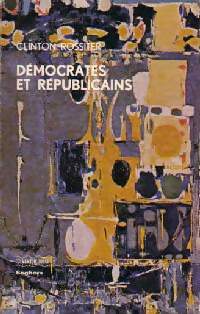 Livrenpoche : Démocrates et républicains - Clinton Rossiter - Livre