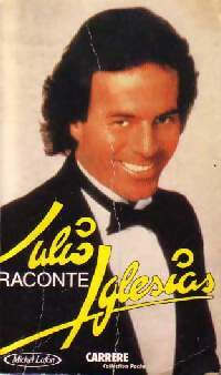 Livrenpoche : Julio raconte Iglesias - Julio Iglesias - Livre