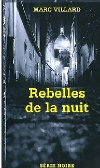Livrenpoche : Rebelles de la nuit - Marc Villard - Livre