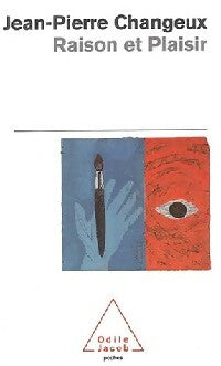 Livrenpoche : Raison et plaisir - Changeux Jean-Pierre - Livre