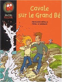 Livrenpoche : Cavale sur le grand Bê - Françoise Mégali - Livre