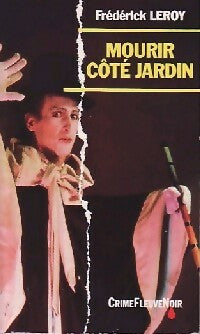 Livrenpoche : Mourir côté jardin - Frédérick Leroy - Livre