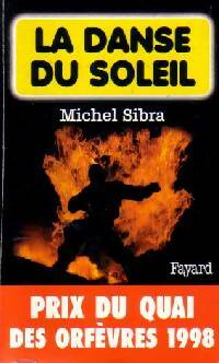 Livrenpoche : La danse du soleil - Michel Sibra - Livre