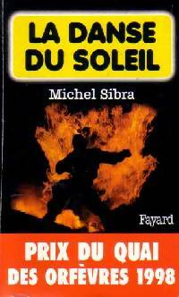 La danse du soleil - Michel Sibra -  Prix du Quai des Orfèvres - Livre